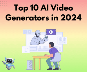 Top 10 AI Video Generators in 2024