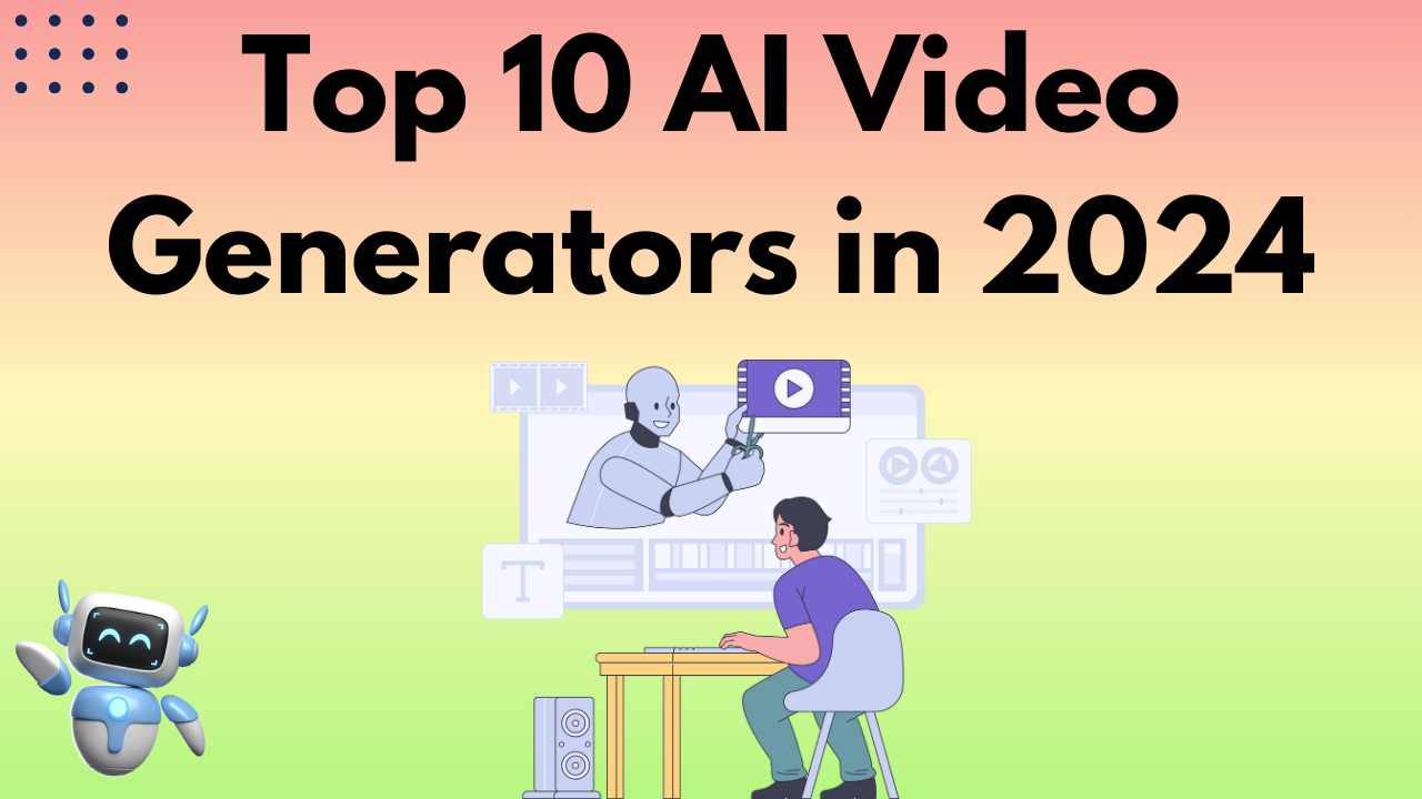 Top 10 AI Video Generators in 2024